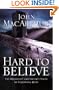 Hard to Believe: The High Cost and Infinite Value of Following Jesus