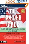 Border Guide: A Guide to Living, Work...