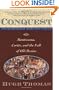 Conquest: Cortes, Montezuma, and the Fall of Old Mexico