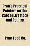 Pratts Practical Pointers on the Care of Livestock and Poultry