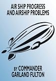 Airship Progress and Airship Problems