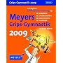 Meyers Grips-Gymnastik 2009: Das t�gliche 5-Minuten-Training f�r Ged�chtnis, schnelles Denken, Konzentration und Kreativit�t. Mit vielen R�tseln, Tipps und Infos