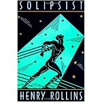 Solipsist (Rollins, Henry) book cover