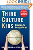 Third Culture Kids: Growing Up Among Worlds, Revised Edition