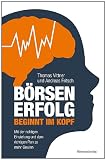 Produkt-Bild: B&ouml;rsenerfolg beginnt im Kopf: Mit der richtigen Einstellung und dem richtigen Plan zu mehr Gewinn