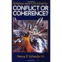 Science and Christianity: Conflict or Coherence? by Henry F., III Schaefer