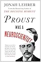 Proust Was a Neuroscientist