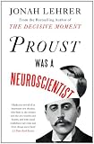 Proust Was a Neuroscientist