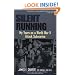 Silent Running: My Years on a World War II Attack Submarine