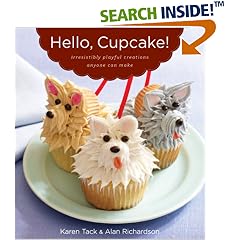 Hello, Cupcake!: Irresistibly Playful Creations Anyone Can Make