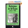 Religion in Britain Since 1945: Believing without Belonging (Making Contemporary Britain)