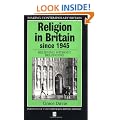 Religion in Britain Since 1945: Believing without Belonging (Making Contemporary Britain)