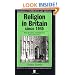 Religion in Britain Since 1945: Believing Without Belonging (Making Contemporary Britain)