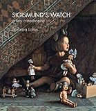 Sigismund's watch : a tiny catastrophe