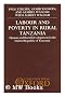 Labour and Poverty in Rural Tanzania: Ujamaa and Rural Development in the United Republic of Tanzania