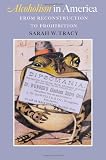 Alcoholism in America: From Reconstruction to Prohibition