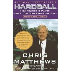 Hardball: How Politics Is Played Told By One Who Knows The Game