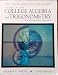 Student Solution Manual for Dwyer/Gruenwald's College Algebra and Trigonometry: A Contemporary Approach