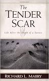 The Tender Scar: Life After the Death of a Spouse