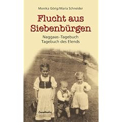 Flucht aus Siebenb�rgen: Naggaas-Tagebuch (Tagebuch des Elends)