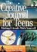Creative Journal for Teens, 2nd ed.