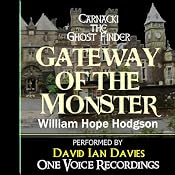 Carnacki the Ghost Finder: Gateway of the Monster | [William Hope Hodgson]