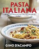 Pasta Italiana: 100 Recipes from Fettuccine to Conchiglie Pasta Italiana: 100 Recipes from Fettuccine to Conchiglie