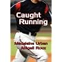 Caught Running