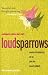 Loud Sparrows: Contemporary Chinese Short-Shorts (Weatherhead Books on Asia) by Howard Goldblatt ISBN 0231138490