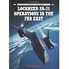 Lockheed SR-71 Operations in the Far East (Combat Aircraft)