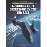 Lockheed SR-71 Operations in the Far Eastby Paul Crickmore