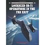 Lockheed SR-71 Operations in the Far East (Combat Aircraft)