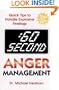 :60 Second Anger Management: Quick Tips to Handle Explosive Feelings