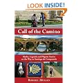 Call of the Camino: Myths, Legends and Pilgrim Stories on the Way to Santiago de Compostela