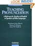 Teaching Pronunciation: A Reference for Teachers of English to Speakers of Other Languages