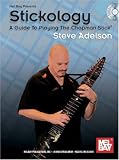 Mel Bay Presents Stickology: A Guide to Playing the Chapman Stick