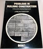 Problems in building construction : a scientific method approach