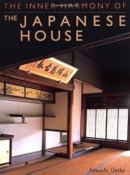 The Inner Harmony of the Japanese House