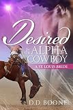COWBOY ROMANCE: Desired by the Alpha Cowboy (Western Contemporary Alpha Male Romance) (St. Louis Bride Trilogy Book 2)