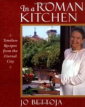 In a Roman Kitchen: Timeless Recipes from the Eternal City