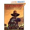 Her Stories: African American Folktales, Fairy Tales, and True Tales (Coretta Scott King Author Award Winner)