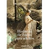 Historias de hadas para adultos/ Fairy Tales for Adults (Spanish Edition) ~ Da�na Chaviano