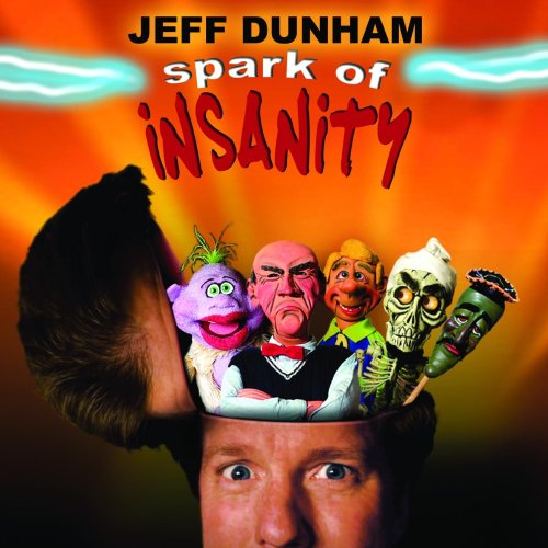 Jeff Dunham - Spark of Insanity - Zortam Music