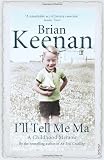 Ill Tell Me Ma: A Childhood Memoir