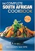 The Complete South African Cookbook