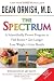 The Spectrum: A Scientifically Proven Program to Feel Better, Live Longer, Lose Weight, and Gain Health The Spectrum: A Scientifically Proven Program to Feel Better, Live Longer, Lose Weight, and Gain Health