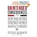 Unintended Consequences: How War in Iraq Strengthened America's Enemies