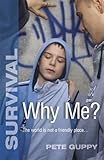 Why me?