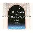 Dreams and Shadows (The Future of the Middle East) (Unabridged) (Compact Disc)