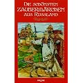 Die sch�nsten Zauberm�rchen aus Russland